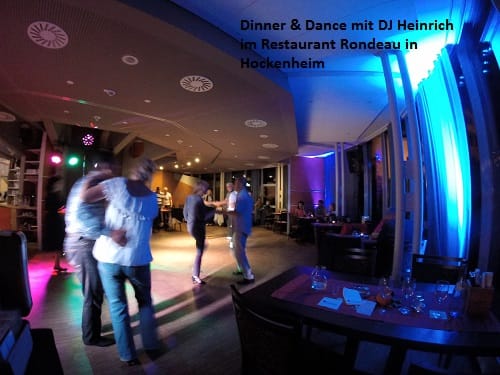 Dinner & Dance mit DJ Heinrich im Restaurant Rondeau in Hockenheim
